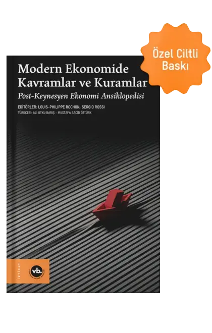 Modern Ekonomide Kavramlar ve Kuramlar Post-Keynesyen Ekonomi Ansiklopedisi
